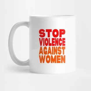 Stop violence against women Mug